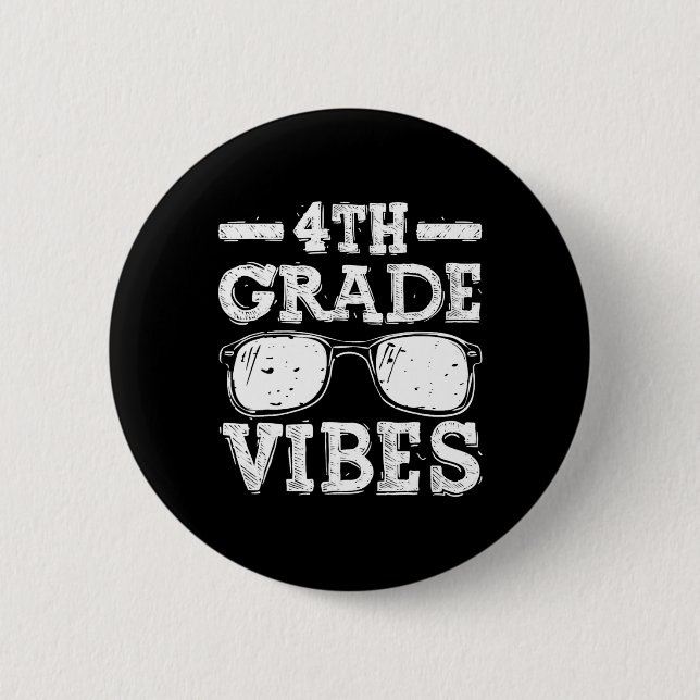 To School 4th Grade Vibes 1  2 Inch Round Button (Front)