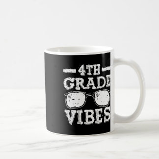 To School 4th Grade Vibes 1  Coffee Mug