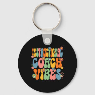 To School Instructional Coach Vibes First Day Of S Keychain