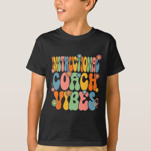 To School Instructional Coach Vibes First Day Of S T-Shirt