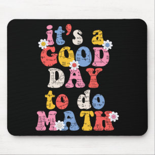To School Its A Good Day To Do Math Teacher Studen Mouse Pad