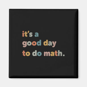 To School Its A Good Day To Do Math Teachers Retro Magnet