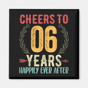 To Shirt Cheers 6 6th Wedding Anniversary Magnet