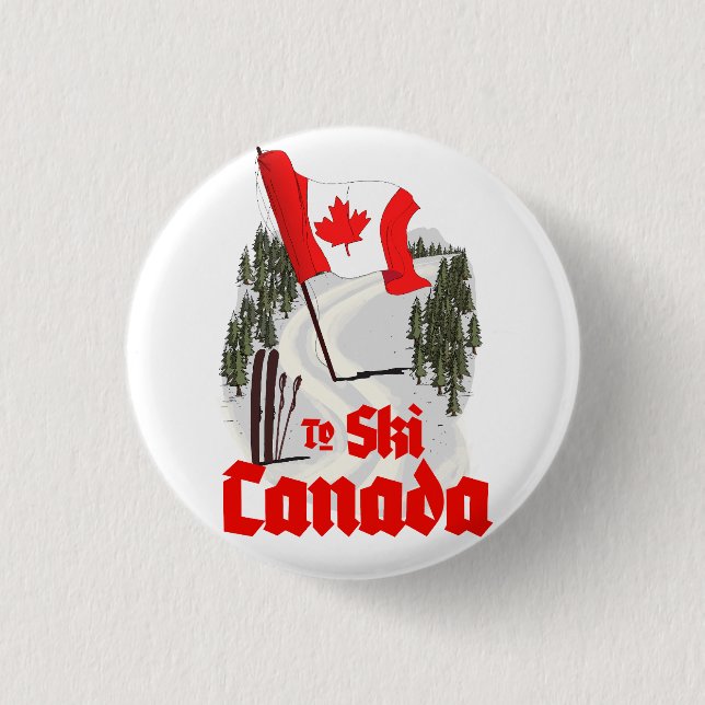 To Ski Canada 1 Inch Round Button (Front)