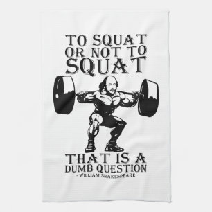 To Squat Or Not To - Shakespeare - Funny Novelty Kitchen Towel
