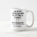 To step dad Look at you landing our mom  Coffee Mug<br><div class="desc">- Funny Happy Father's day to stepdad, bonus dad, ... - Look at you landing our mom and get us as bonus. - Thank you for putting up with my mom mug. - Design on both sides. You can change the quotes to fit your special day to send to your...</div>