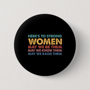 To Strong Women Inspirational Intersectional Femin 2 Inch Round Button