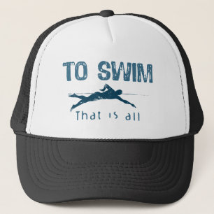 To Swim Trucker Hat