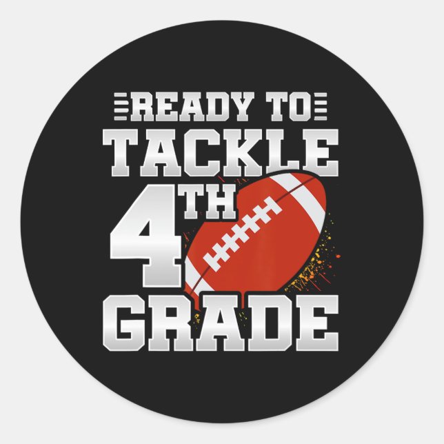 To Tackle 4th Grade - First Day Of School - 4th Gr Classic Round Sticker (Front)