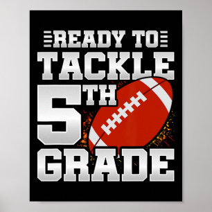 To Tackle 5th Grade - First Day Of School - 5th Gr Poster