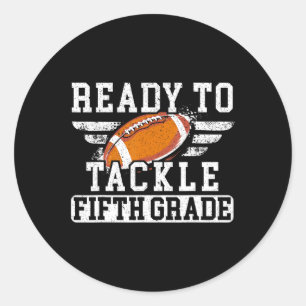 To Tackle Fifth Grade Football Back To School Classic Round Sticker