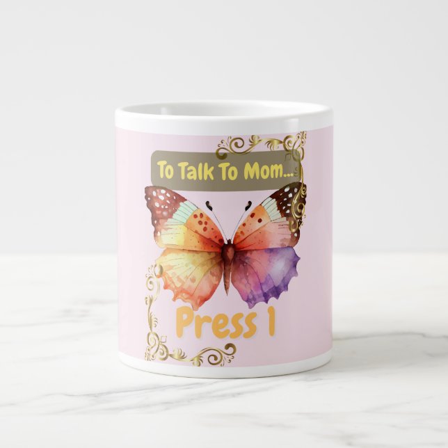 To Talk To Mom, Press 1 Large Coffee Mug (Front)