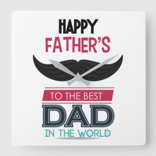 To the Best Dad Square Wall Clock