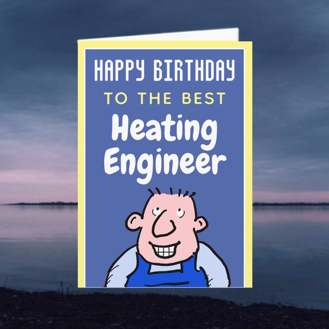 To The Best Heating Engineer - Happy Birthday Card (Creator Uploaded)