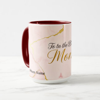 To The Best Mom | Elegance In A Mug