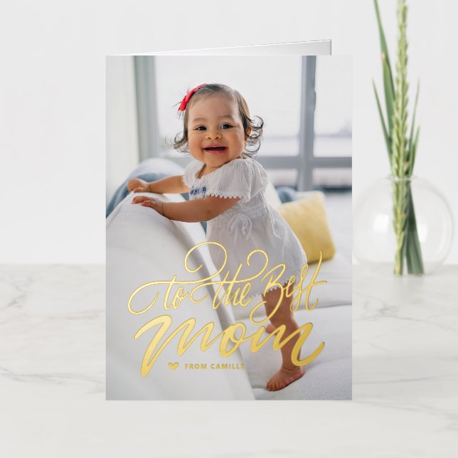 To The Best Mom Script | Photo Happy Mother's Day Foil Holiday Card (Front)