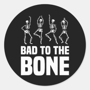 To The Bone Skeleton Funny Halloween Skeleton Classic Round Sticker