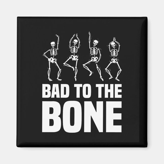 To The Bone Skeleton Funny Halloween Skeleton  Magnet (Front)