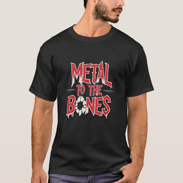 To the Bones with Metal T-Shirt (Front)