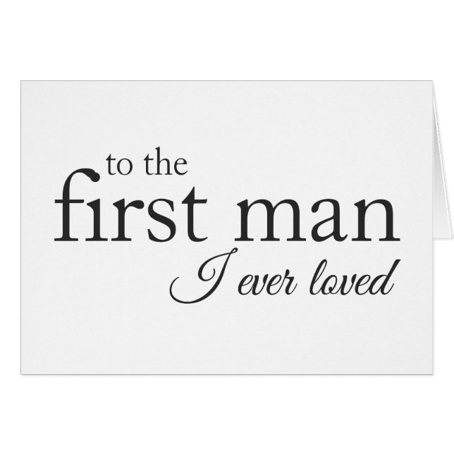 To the First Man I Ever Loved Father of the Bride (Front Horizontal)
