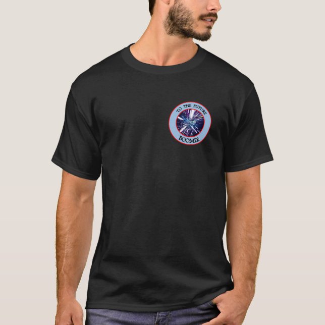 TO THE FUTURE BOOMER T-Shirt (Front)