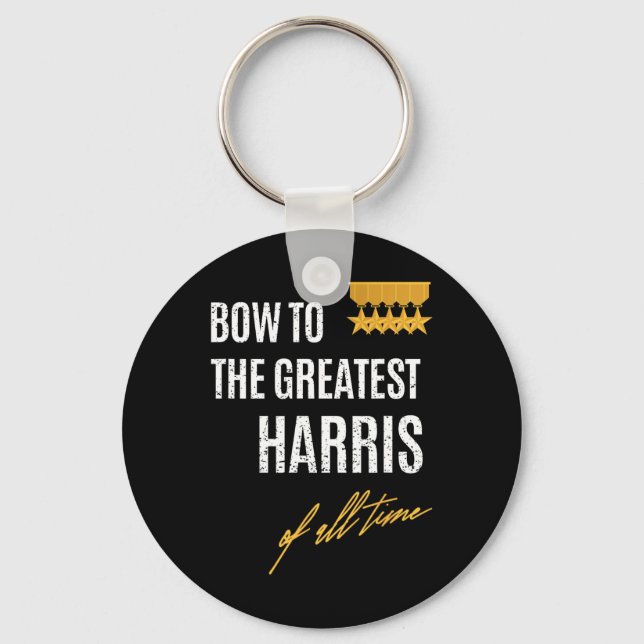 To The Greatest Harris Of All Time First Given Nam Keychain (Front)