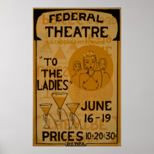 To The Ladies WPA Vintage Federal Theatre Poster