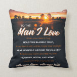 To The Man I Love, Boyfriend Birthday Gift Throw Pillow<br><div class="desc">To The Man I Love,  Boyfriend Birthday Gift</div>