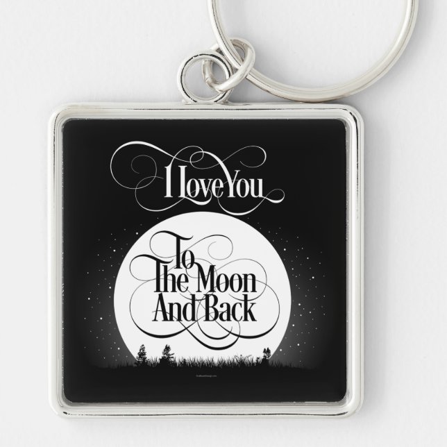 To The Moon And Back Keychain (Front)