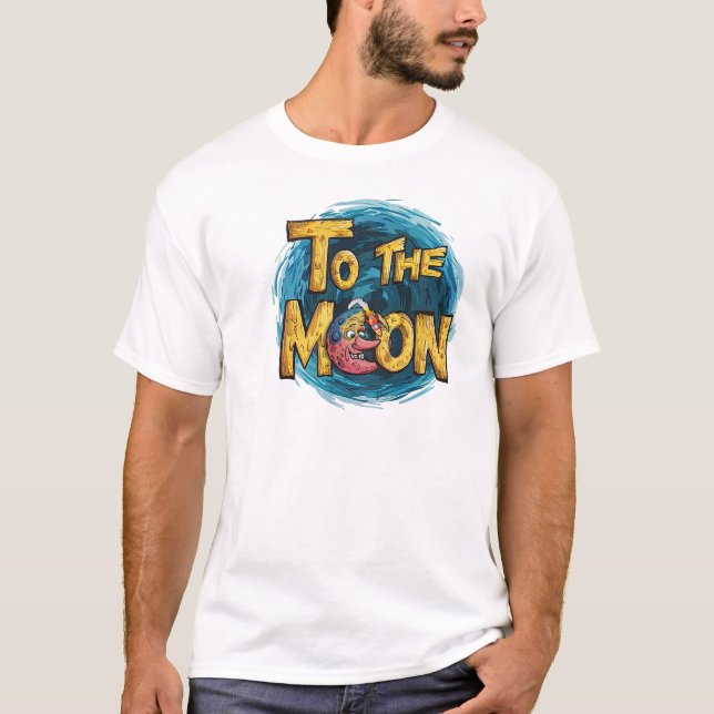 To The Moon T-Shirt (Front)