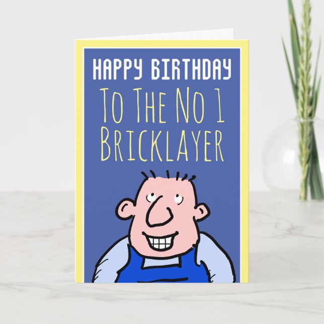 To The Number One Bricklayer - Happy Birthday Card (Front)
