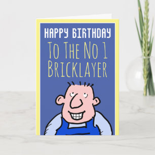 To The Number One Bricklayer - Happy Birthday Card