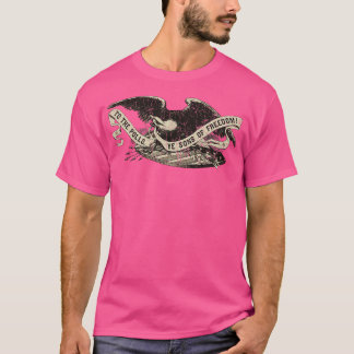To the Polls Ye Sons of Freedom 1860 T-Shirt