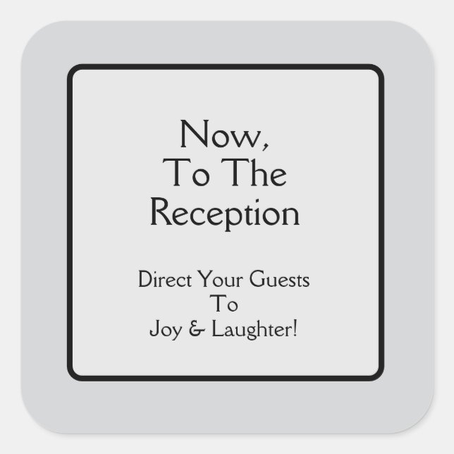 To The Reception Square Sticker (Front)