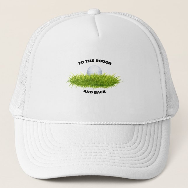 To The Rough and Back Cute  Trucker Hat (Front)