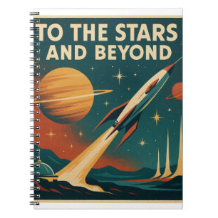 "To The Stars And Beyond" Vintage Space Travel  Notebook