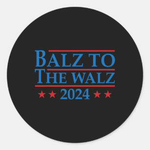 To The Walz 2024 Kamala Harris Tim Waltz Election  Classic Round Sticker