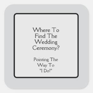 TO the Wedding Ceremony Square Sticker