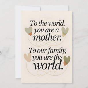To The World Mother Card - Heartfelt Family Quote