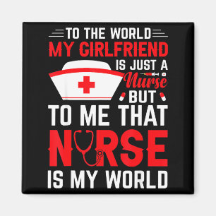 To The World My Girlfriend Is Just A Nurse Funny V Magnet