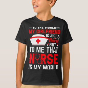 To The World My Girlfriend Is Just A Nurse Funny V T-Shirt