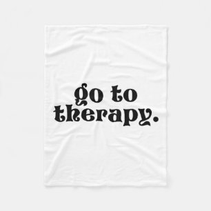 To Therapy Fun Mental Health Issue 1 Fleece Blanket