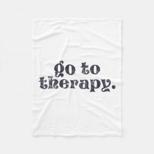 To Therapy Fun Mental Health Issue Fleece Blanket