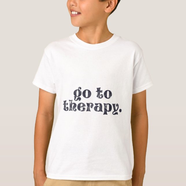 To Therapy Fun Mental Health Issue  T-Shirt (Front)