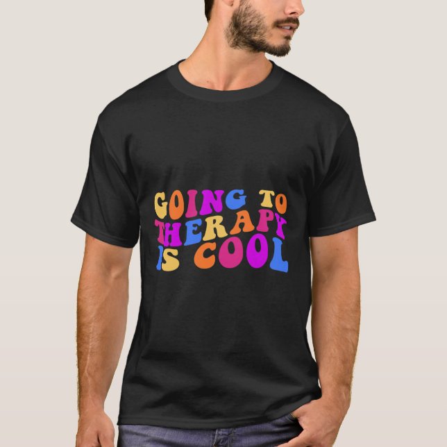To Therapy Is Cool Mental Health Suicide Awareness T-Shirt (Front)