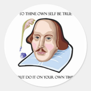 to-thine-own-self-be-true-but classic round sticker