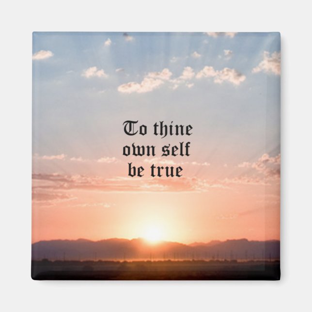 To Thine Own Self Be True Magnet (Front)