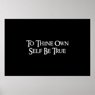 "To thine own self be true" Shakespeare Quote Poster