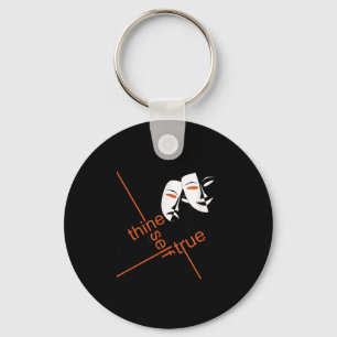 To Thine Own Self Be True Shakespeare Quote T Shir Keychain