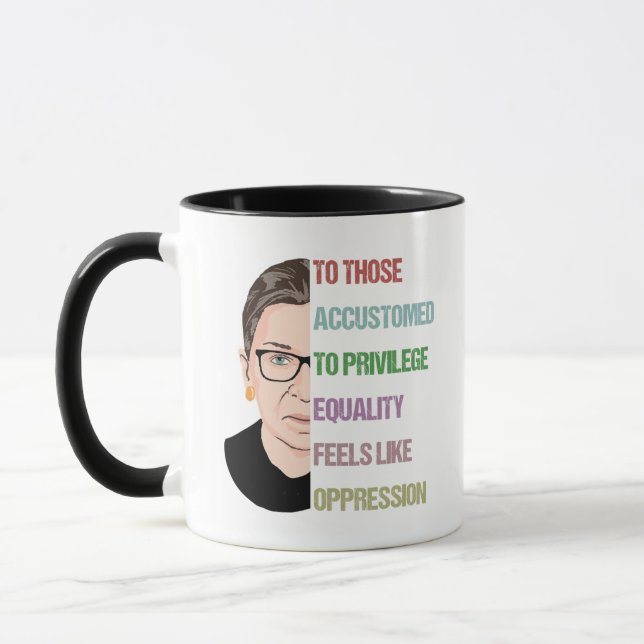 To Those Accustomed To Privilege Equality Feels Mug (Left)